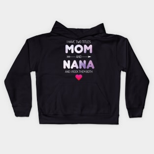 I Have Two Titles Mom And Grandma Rock Kids Hoodie